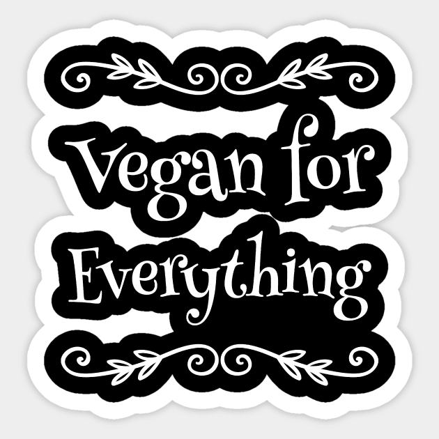 Vegan for everything Sticker by captainmood